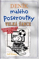 Deník malého poseroutky 16 Velká šance - Jeff Kinney - Kliknutím na obrázek zavřete